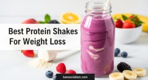 Best Protein Shakes For Weight Loss