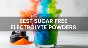 Best Sugar Free Electrolyte Powders