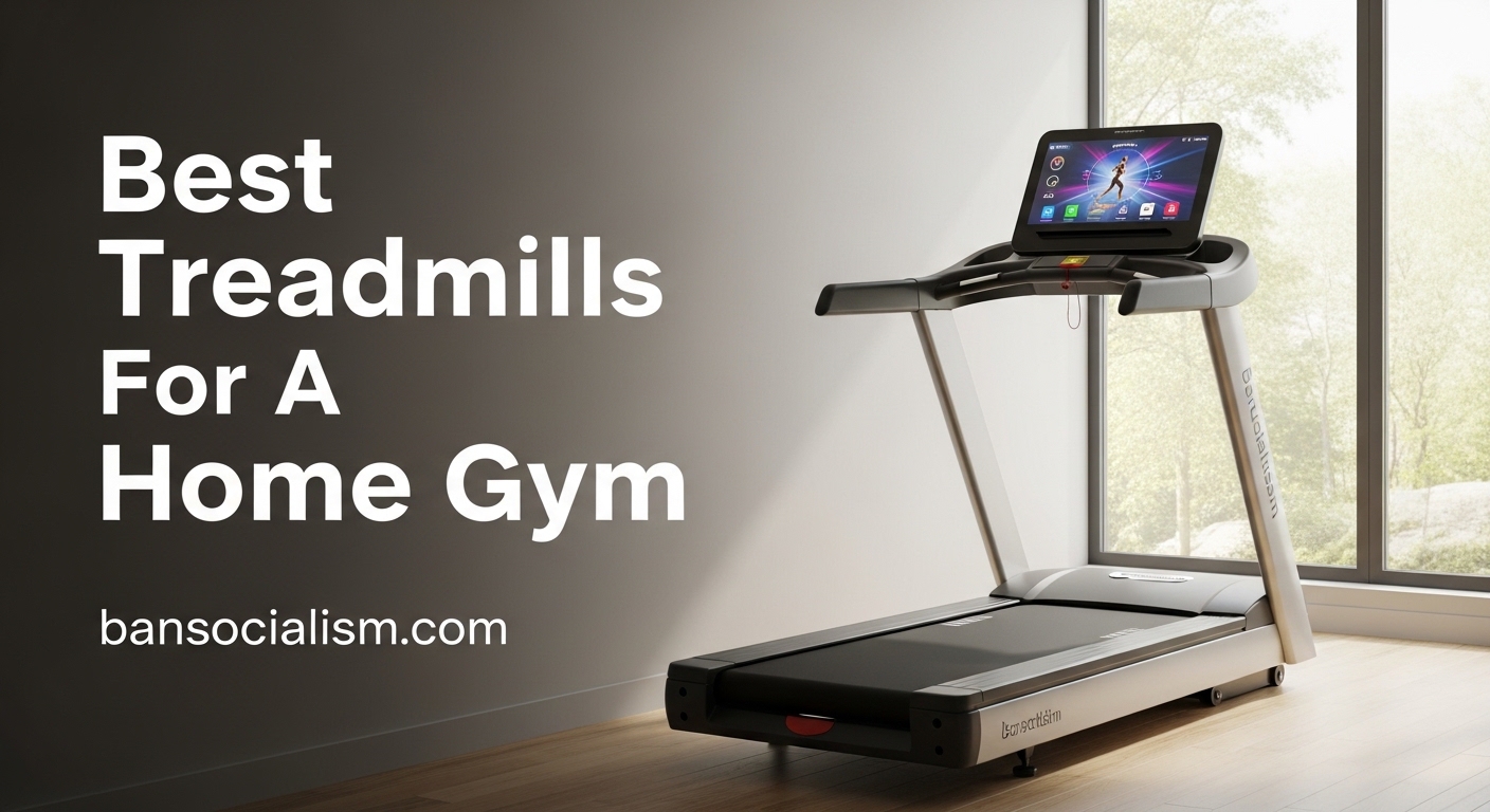 Best Treadmills For A Home Gym