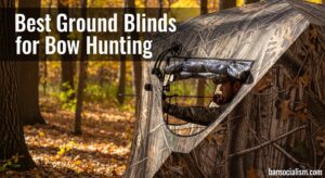 Best Ground Blinds for Bow Hunting