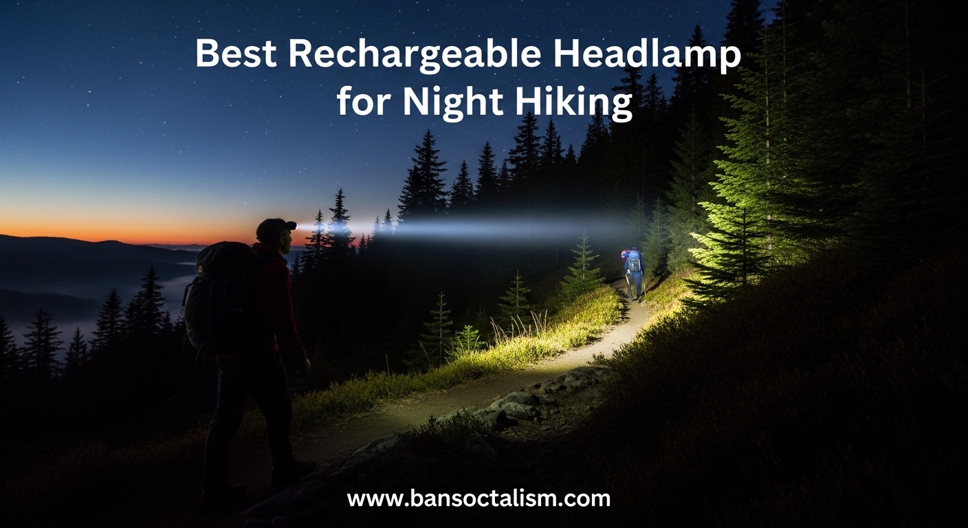 Best Rechargeable Headlamp for Night Hiking