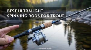 Best Ultralight Spinning Rods for Trout