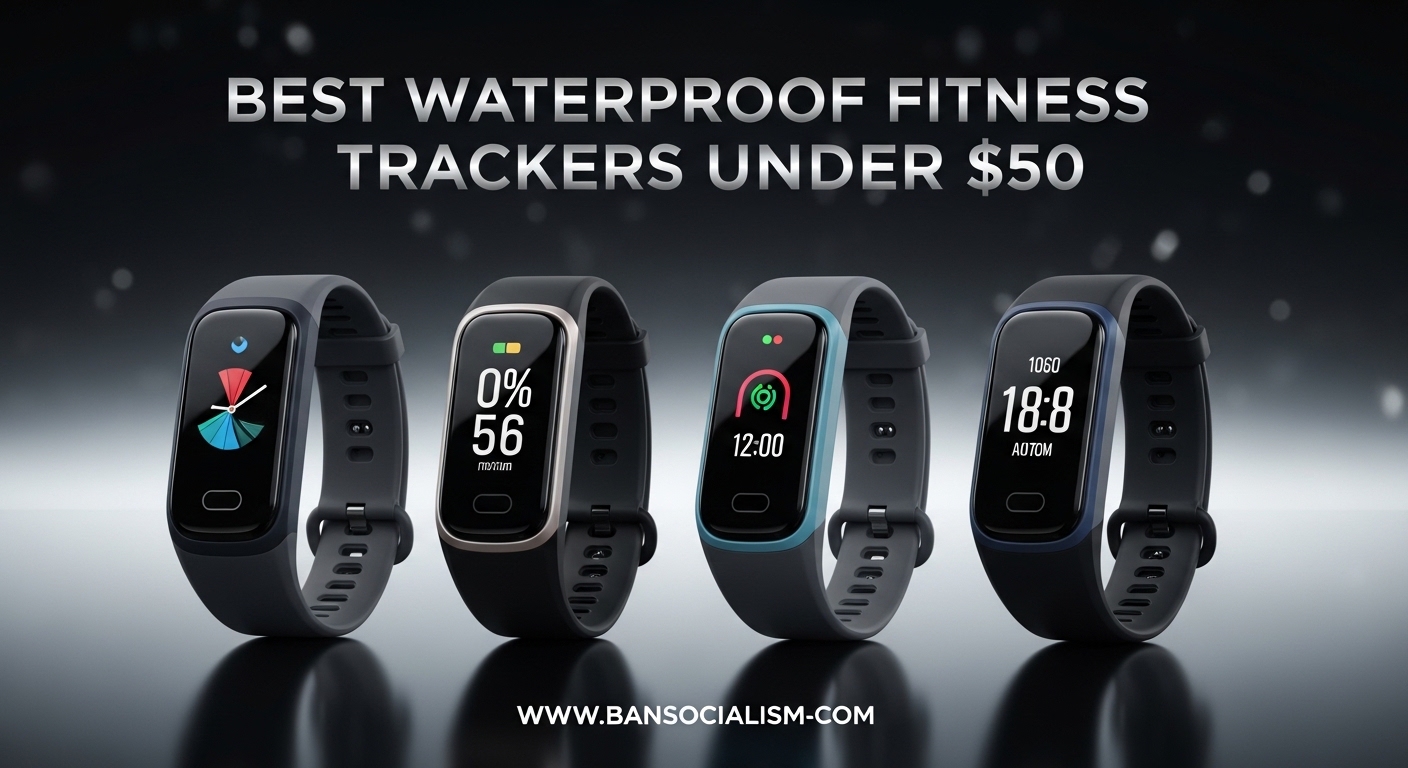 Best Waterproof Fitness Trackers Under $50