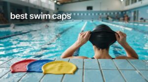 best swim caps