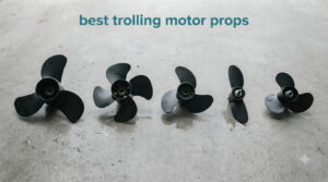 best trolling motor props