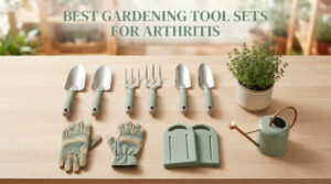 best gardening tool sets for arthritis