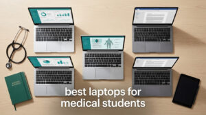 best laptops for medical students