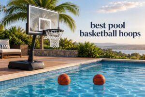 best pool basketball hoops