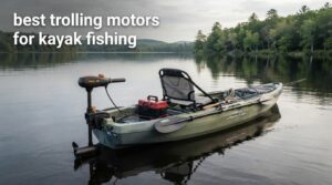 best trolling motors for kayak fishing