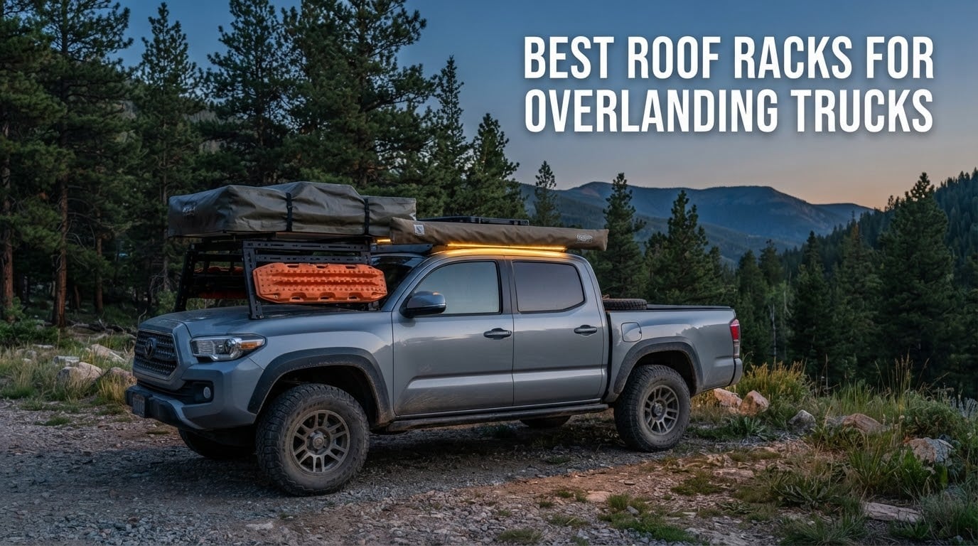 best roof racks for overlanding trucks