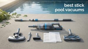 best stick pool vacuums