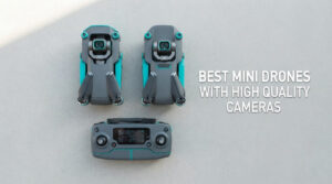 best mini drones with high quality cameras
